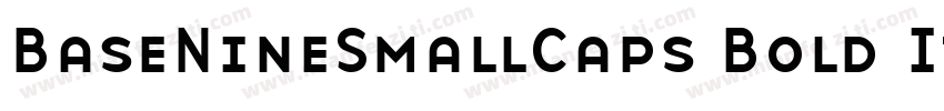BaseNineSmallCaps Bold Italic字体转换
